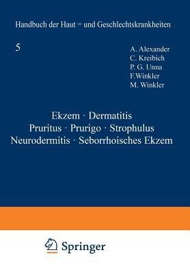Ekzem · Dermatitis Pruritus · Prurigo · Strophulus Neurodermitis · Seborrhoisches Ekzem - NA Alexander,NA Kreibich,NA Unna - cover