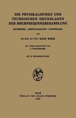 Die Physikalischen und Technischen Grundlagen der Hochfrequenzbehandlung: Diathermie · Arsonvalisation · Kurzwellen