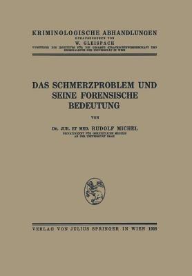 Das Schmerzproblem und Seine Forensische Bedeutung - Rudolf Michel - cover
