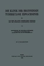 Die Klinik der Beginnenden Tuberkulose Erwachsener: III. Das Heer der Nicht Tuberkulösen Apizitiden und der Fälschlich Sogenannten Apizitiden