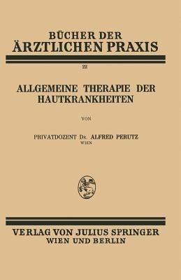 Allgemeine Therapie der Hautkrankheiten: Band 22 - Alfred Perutz - cover