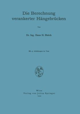 Die Berechnung verankerter Hängebrücken - NA Bleich - cover