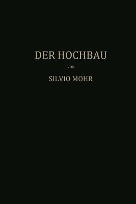 Der Hochbau: Eine Enzyklopädie der Baustoffe und der Baukonstruktionen - Mohr Mohr - cover