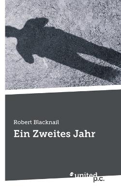 Ein Zweites Jahr - Robert Blacknail - cover