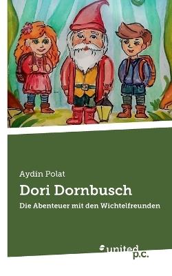 Dori Dornbusch: Die Abenteuer mit den Wichtelfreunden - Aydin Polat - cover