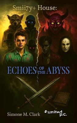 Smii7y+ House: Echoes Of The Abyss - Simone M. Clark - cover