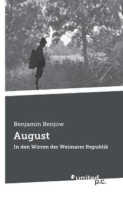 August: In den Wirren der Weimarer Republik - Benjamin Benjow - cover