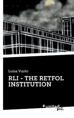 Rli - The Retfol Institution - Luisa Vuolo - cover