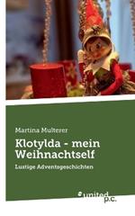 Klotylda - mein Weihnachtself: Lustige Adventsgeschichten