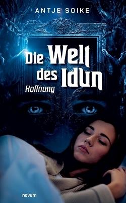 Die Welt des Idun: Hoffnung - Antje Soike - cover