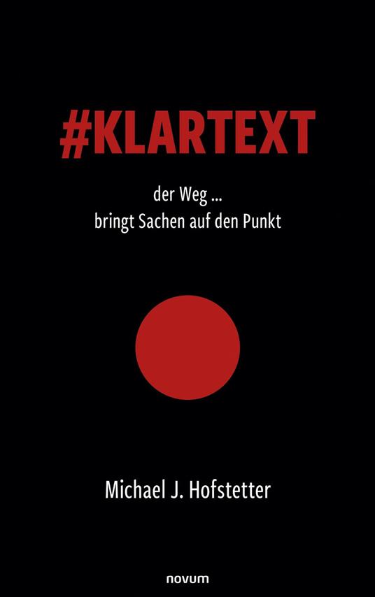 #Klartext der Weg ... bringt Sachen auf den Punkt