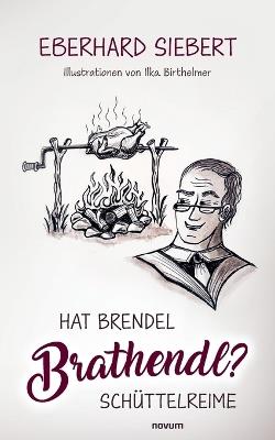 Hat Brendel Brathendl?: Schüttelreime - Eberhard Siebert - cover