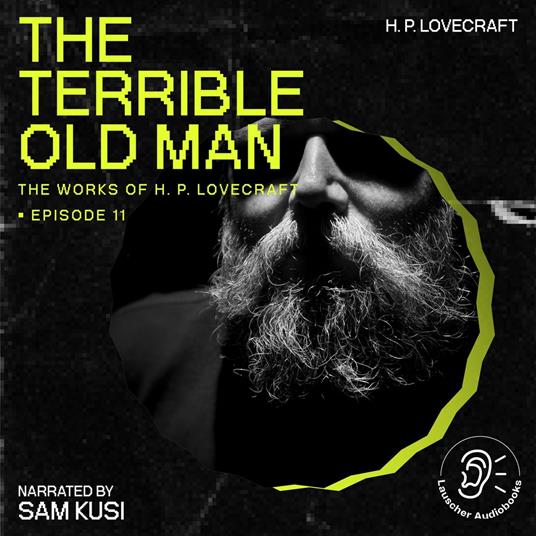 Terrible Old Man, The (The Work of H. P. Lovecraft, Episode 11)