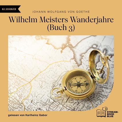 Wilhelm Meisters Wanderjahre (Buch 3)