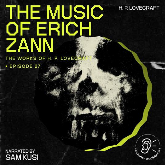 Music of Erich Zann, The (The Work of H. P. Lovecraft, Episode 27)