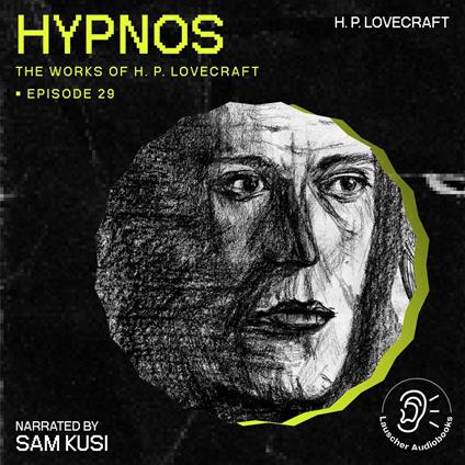 Hypnos (The Work of H. P. Lovecraft, Episode 29)