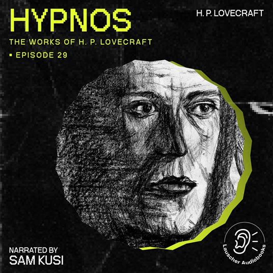 Hypnos (The Work of H. P. Lovecraft, Episode 29)