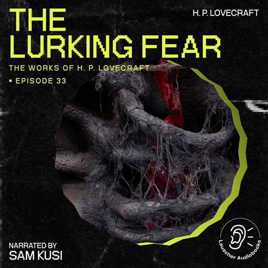 Lurking Fear, The (The Work of H. P. Lovecraft, Episode 33)