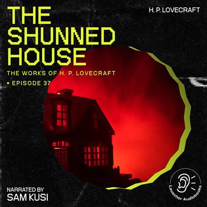 Shunned House, The (The Work of H. P. Lovecraft, Episode 37)