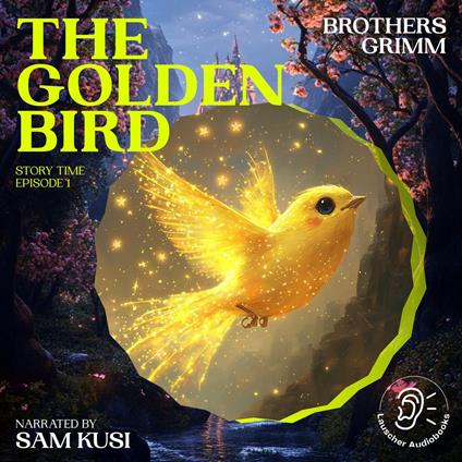 Golden Bird, The (Story Time, Episode 1)