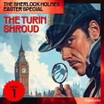 Turin Shroud, The (The Sherlock Holmes Easter Special, Episode 1)