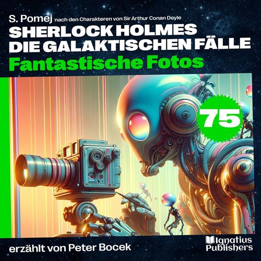 Fantastische Fotos (Sherlock Holmes - Die galaktischen Fälle, Folge 75)