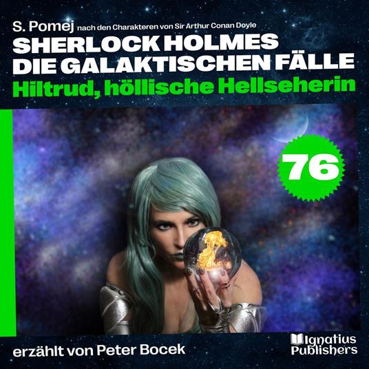 Hiltrud, höllische Hellseherin (Sherlock Holmes - Die galaktischen Fälle, Folge 76)
