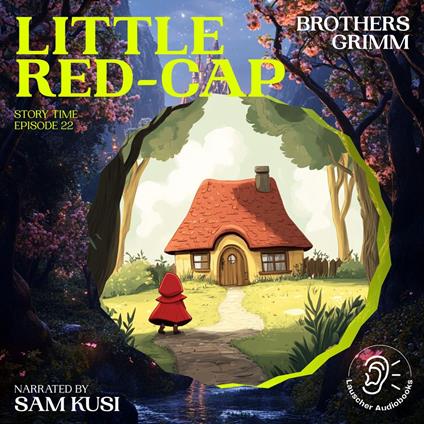 Little Red-Cap (Story Time, Episode 22)