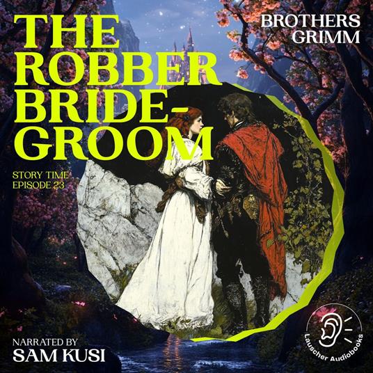 Robber Bridegroom, The (Story Time, Episode 23)