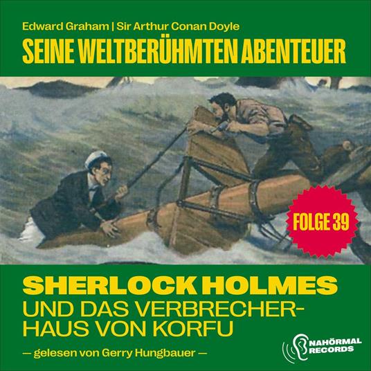 Sherlock Holmes und das Verbrecherhaus von Korfu (Seine weltberühmten Abenteuer, Folge 39)