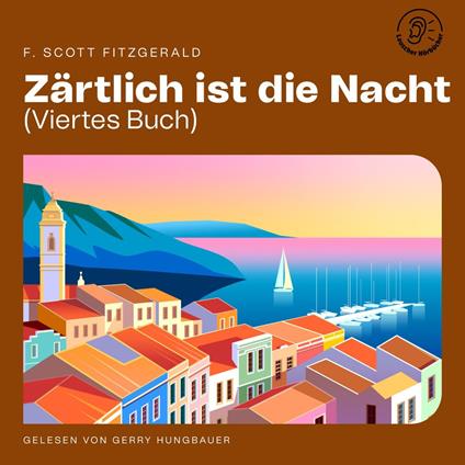 Zärtlich ist die Nacht (Viertes Buch)