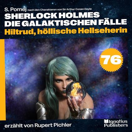 Hiltrud, höllische Hellseherin (Sherlock Holmes - Die galaktischen Fälle, Folge 76)