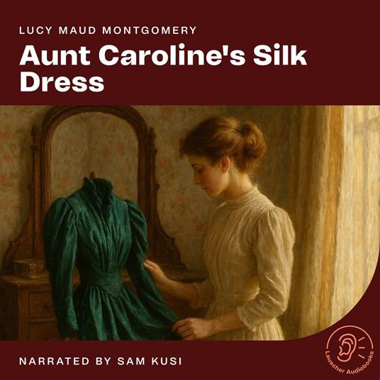 Aunt Caroline's Silk Dress