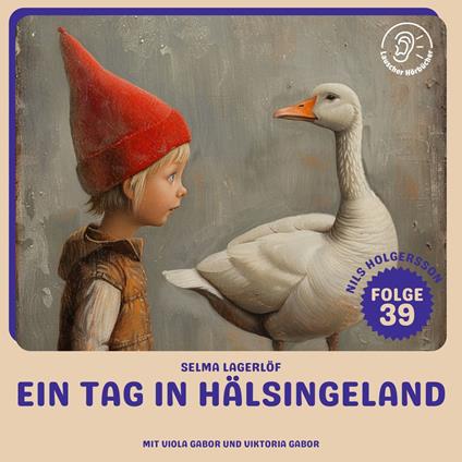 Ein Tag in Hälsingeland (Nils Holgersson, Folge 39)