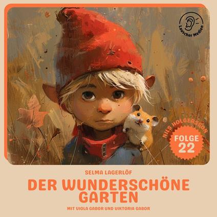 Der wunderschöne Garten (Nils Holgersson, Folge 22)