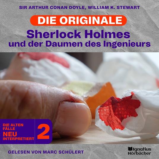 Sherlock Holmes und der Daumen des Ingenieurs (Die Originale: Die alten Fälle neu interpretiert, Folge 2)