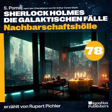 Nachbarschaftshölle (Sherlock Holmes - Die galaktischen Fälle, Folge 78)
