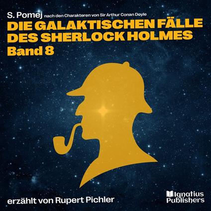 Die galaktischen Fälle des Sherlock Holmes (Band 8)