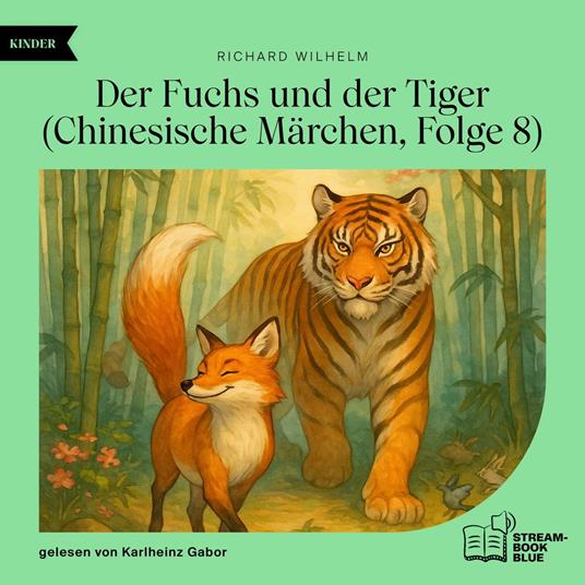 Der Fuchs und der Tiger (Chinesische Märchen, Folge 8)