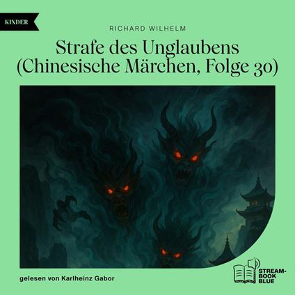 Strafe des Unglaubens (Chinesische Märchen, Folge 30)