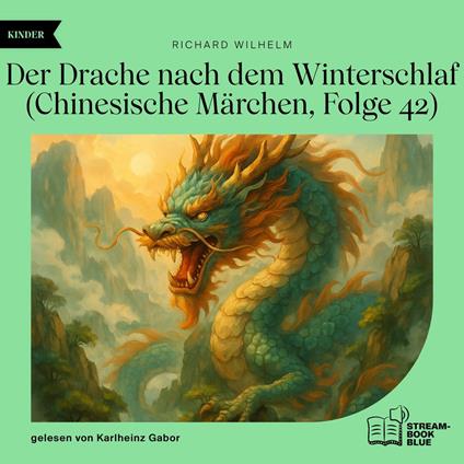 Der Drache nach dem Winterschlaf (Chinesische Märchen, Folge 42)