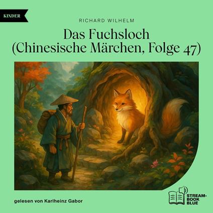 Das Fuchsloch (Chinesische Märchen, Folge 47)