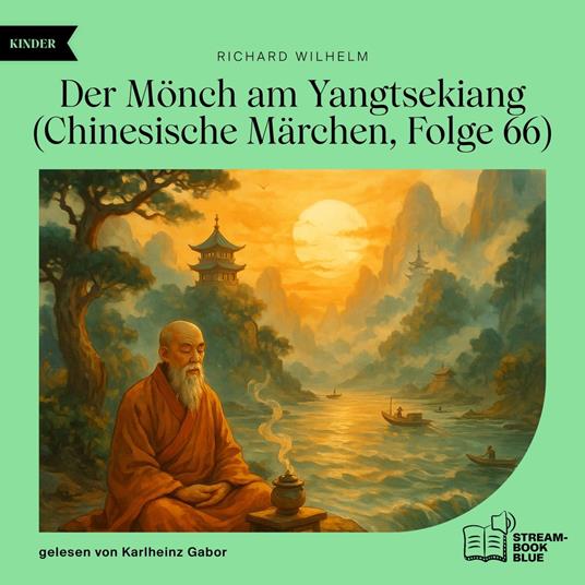 Der Mönch am Yangtsekiang (Chinesische Märchen, Folge 66)