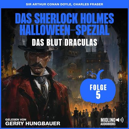 Das Sherlock Holmes Halloween-Spezial (Das Blut Draculas, Folge 5)