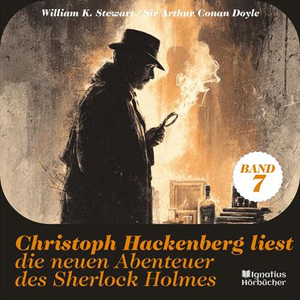 Christoph Hackenberg liest die neuen Abenteuer des Sherlock Holmes (Band 7)