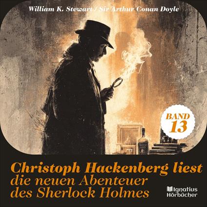 Christoph Hackenberg liest die neuen Abenteuer des Sherlock Holmes (Band 13)