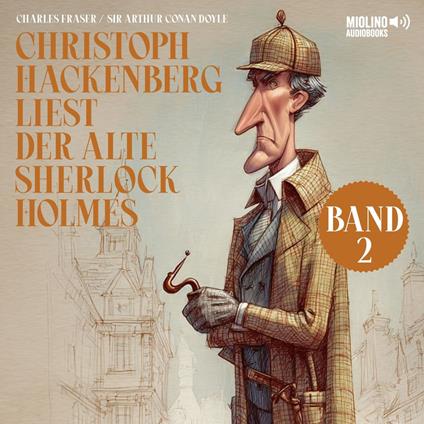 Christoph Hackenberg liest der alte Sherlock Holmes (Band 2)