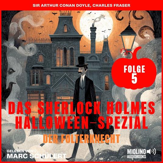 Das Sherlock Holmes Halloween-Spezial (Der Folterknecht, Folge 5)