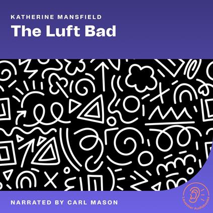 Luft Bad, The