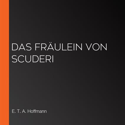 Das Fräulein von Scuderi